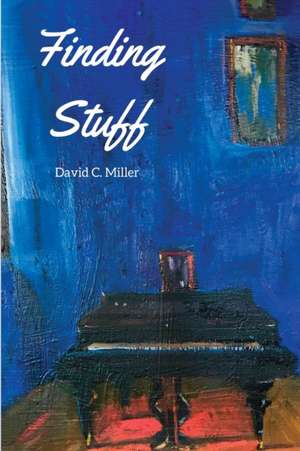 Finding Stuff de David C. Miller