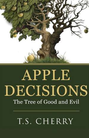 Apple Decisions de T S Cherry