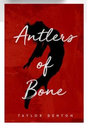 Antlers of Bone de Taylor Sowden