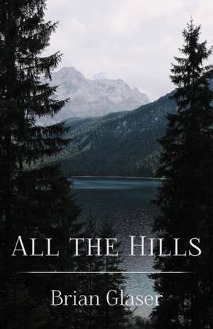 All the Hills de Brian Glaser