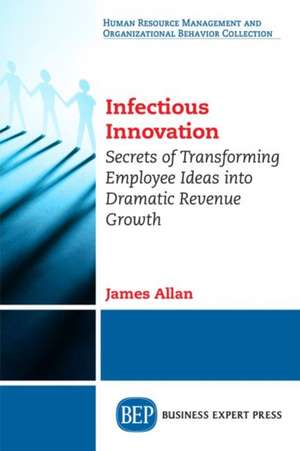 Infectious Innovation de James Allan