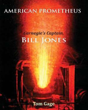 American Prometheus de Tom Gage