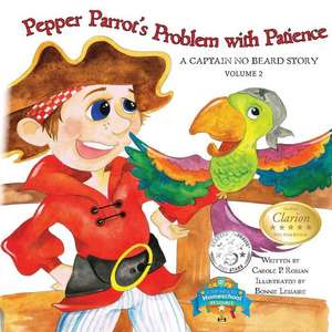 Pepper Parrot's Problem with Patience de Carole P. Roman