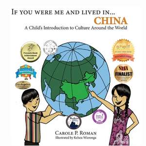 If You Were Me and Lived in... China de Carole P. Roman