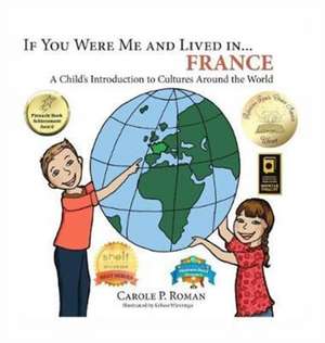 If You Were Me and Lived in... France de Carole P. Roman