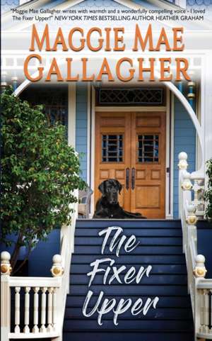 The Fixer Upper de Maggie Mae Gallagher