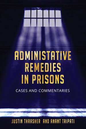 Administative Remedies in Prisons de Justin Thrasher