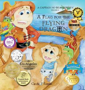 A Flag for the Flying Dragon de Carole P. Roman