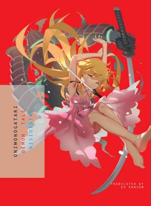 Onimonogatari: Demon Tale de NisiOisiN