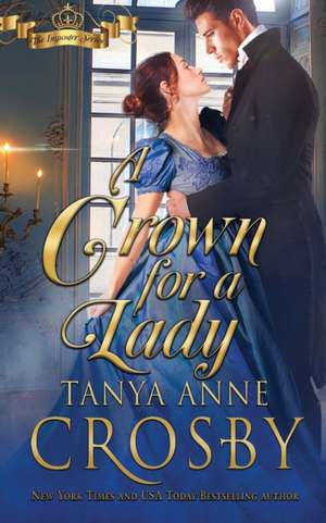 A Crown for a Lady de Tanya Anne Crosby