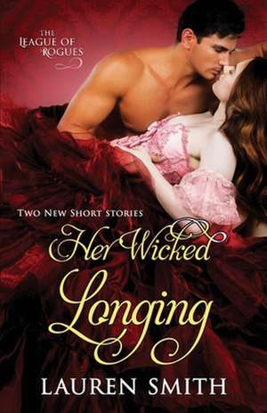 Her Wicked Longing de Lauren Smith