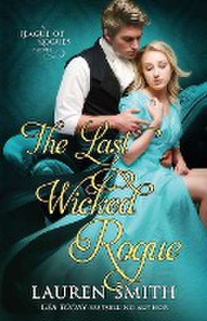 The Last Wicked Rogue de Lauren Smith