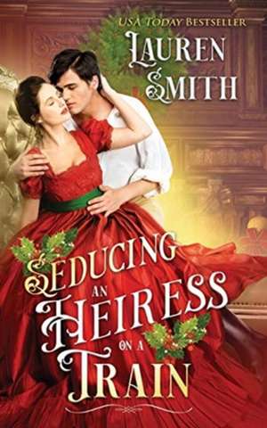 Seducing an Heiress on a Train de Lauren Smith