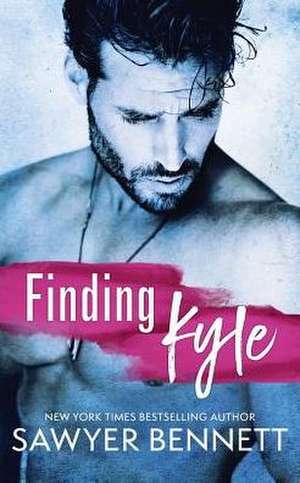 Finding Kyle de Sawyer Bennett