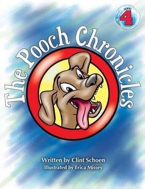 The Pooch Chronicles de Clint Schoen