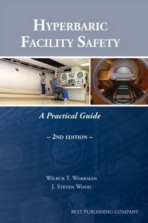 Hyperbaric Facility Safety de J Steve Wood