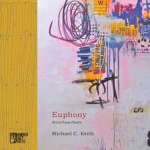 Euphony de Michael C Keith