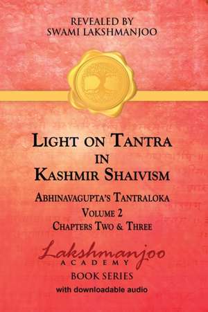 Light on Tantra in Kashmir Shaivism - Volume 2 de Swami Lakshmanjoo