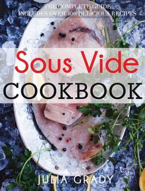 Sous Vide Cookbook de Julia Grady