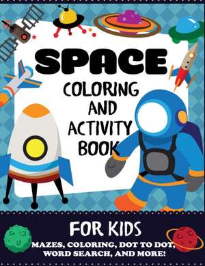 Space Coloring and Activity Book for Kids de Blue Wave Press