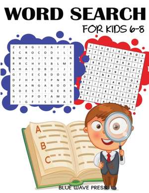 Word Search for Kids 6-8 de Blue Wave Press