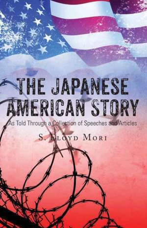 The Japanese American Story de S Floyd Mori