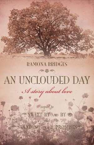 An Unclouded Day de Ramona Bridges