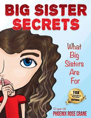 Big Sister Secrets de Phoenix Rose Cane