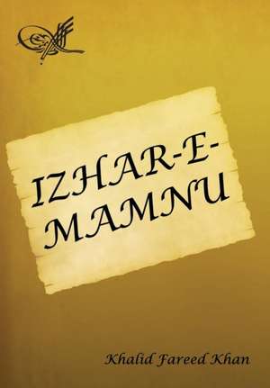 Izhar-e-Mamnu de Khalid Fareed Khan