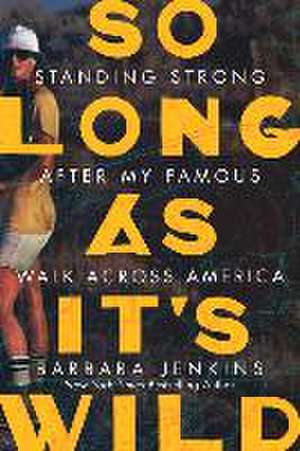 So Long as It's Wild de Barbara Jenkins