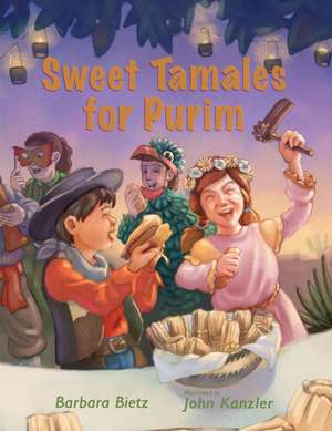 Sweet Tamales for Purim de Barbara Bietz