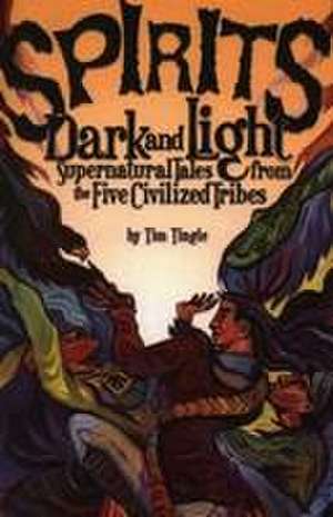 Spirits Dark and Light de Tim Tingle