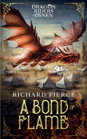 A Bond of Flame de Richard Fierce