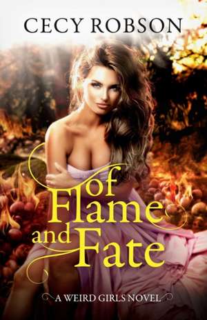 Of Flame and Fate de Cecy Robson