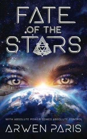 Fate of the Stars de Arwen Paris