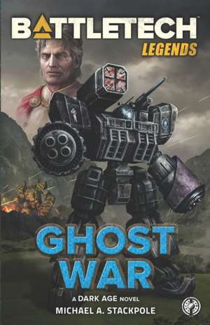 BattleTech Legends: Ghost War de Michael A. Stackpole