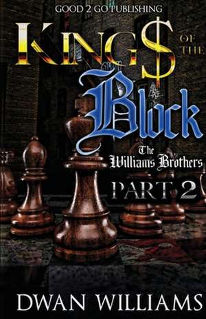 Kings of the Block 2 de Dwan Williams