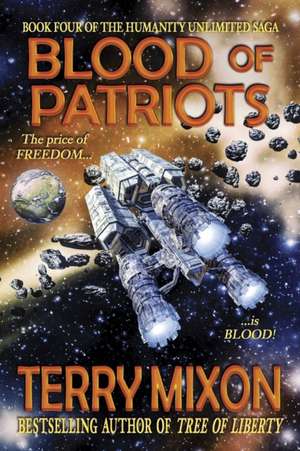 Blood of Patriots (Book 4 of The Humanity Unlimited Saga) de Terry Mixon