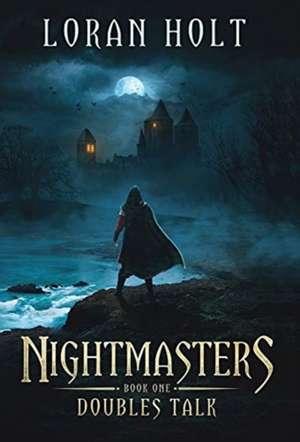 Nightmasters de Loran Holt