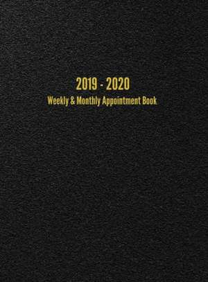 2019 - 2020 Weekly & Monthly Appointment Book de I. S. Anderson