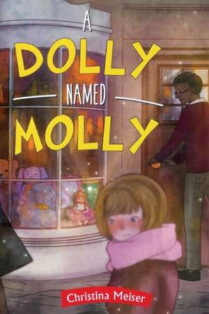 A Dolly Name Molly de Christina Meiser