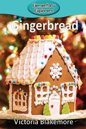 Gingerbread de Victoria Blakemore