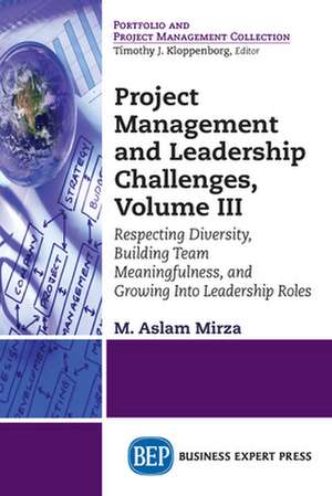 Project Management and Leadership Challenges, Volume III de M. Aslam Mirza