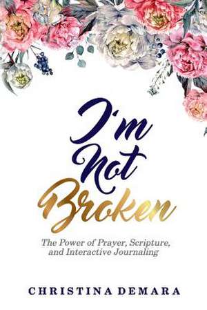 I'm Not Broken de Christina Demara