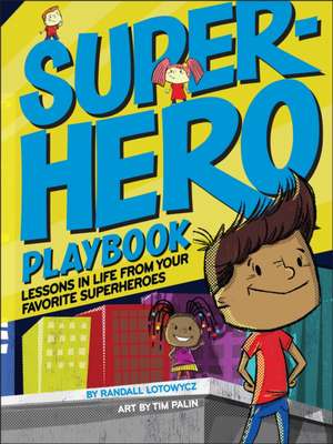 Superhero Playbook de Randall Lotowycz