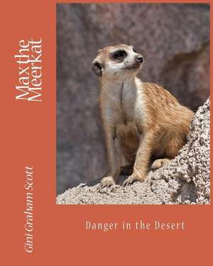 Max the Meerkat de Gini Graham Scott