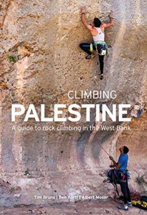 Climbing Palestine de Tim Bruns