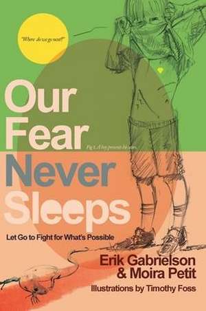 Our Fear Never Sleeps de Erik Gabrielson