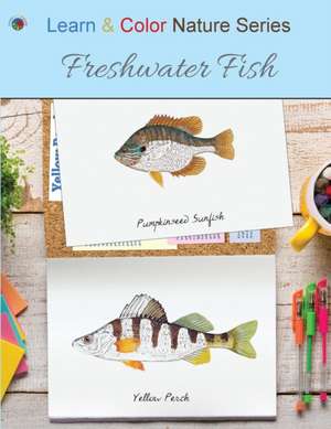 Freshwater Fish de Learn &. Color Books