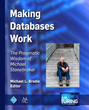 Making Databases Work de Michael L. Brodie